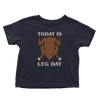 Today is Leg Day - Toddlers