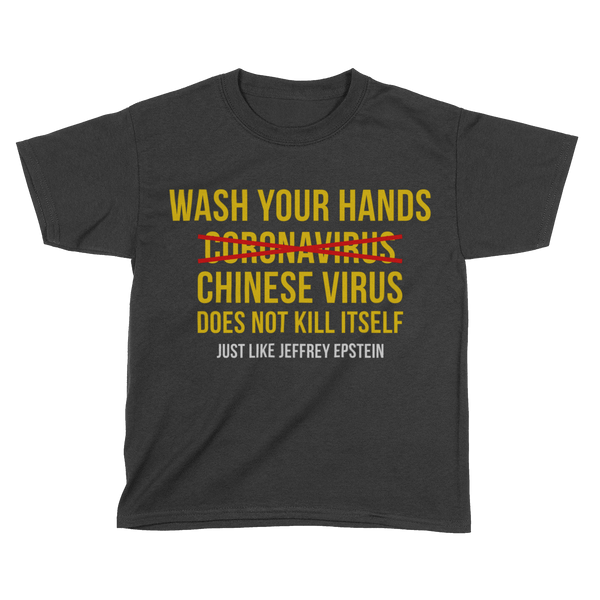 Wash Your Hands - Chinese Virus Epstein - Kids