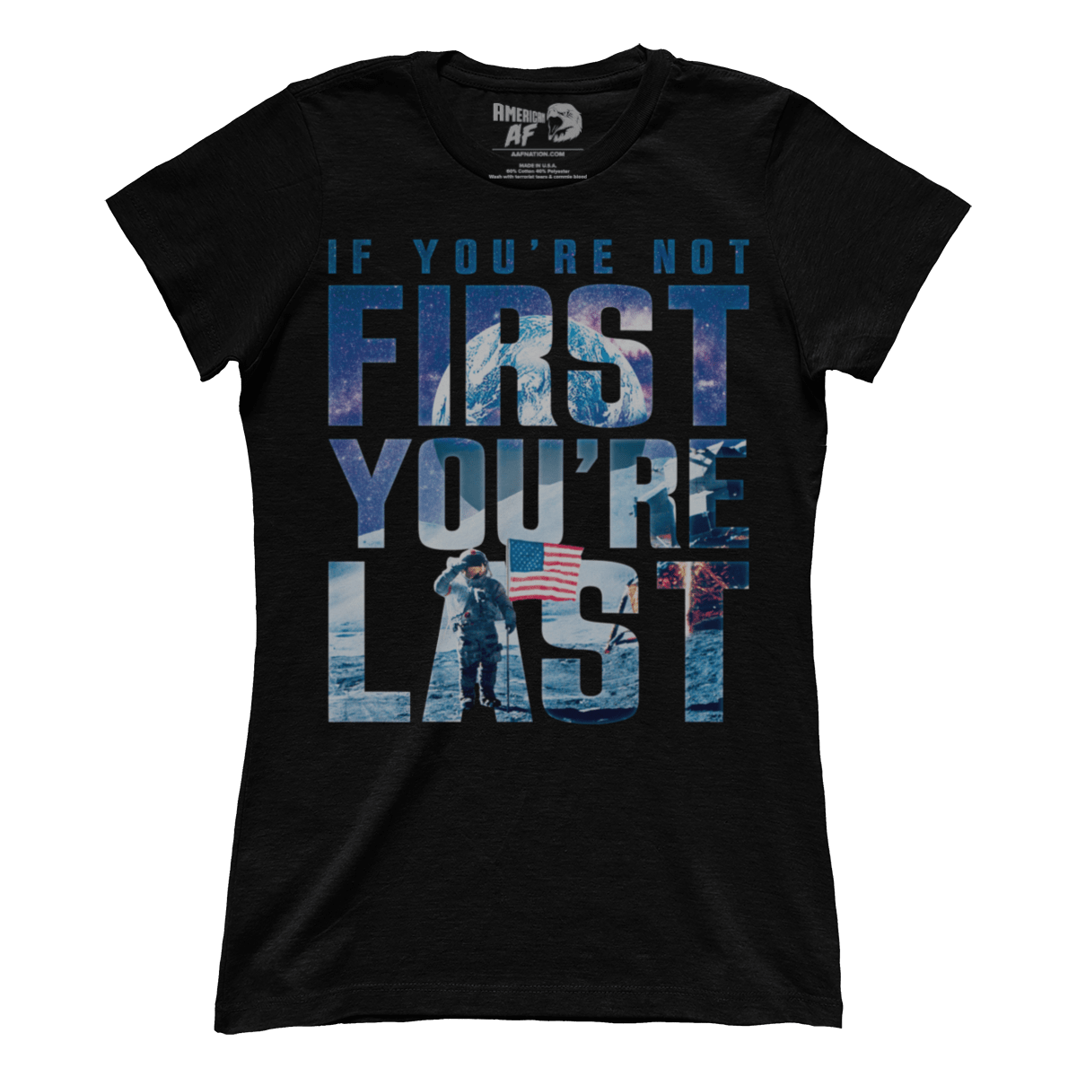 T-shirt Premium Ladies Tee / Black / XS If You're Not First, You're Last (Ladies)