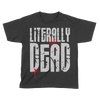 Literally Dead - Kids