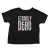 Literally Dead - Toddlers