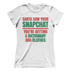 Santa Saw Your Snapchat (Ladies)