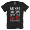 Father Forgive Me For These Gains