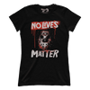 No Lives Matter (Ladies) - October 2018 Club AAF Exclusive Design