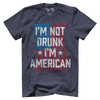 I'm Not Drunk I'm American