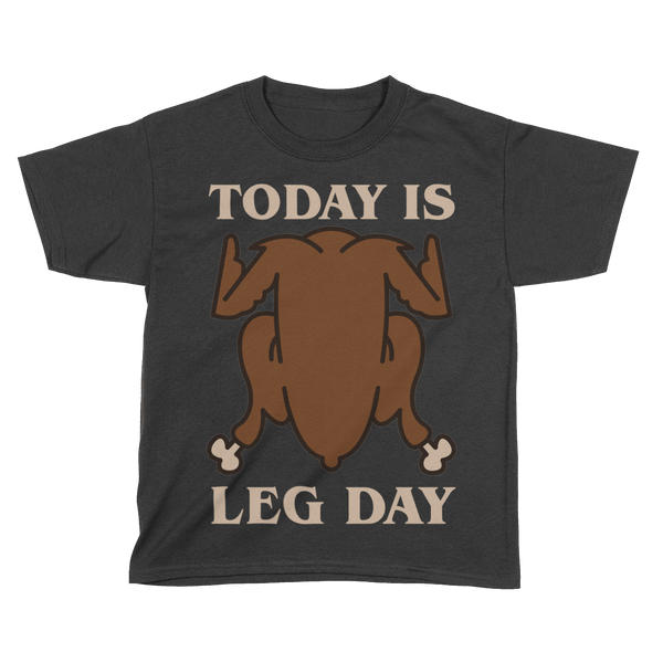 Today is Leg Day - Kids