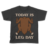 Today is Leg Day - Kids