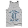 Never Skip Keg Day