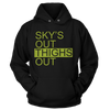 Sky's Out, Thighs Out