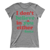 I Don't Believe in you Either (Ladies)
