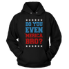 Do you even MERICA bro!? (Ladies)