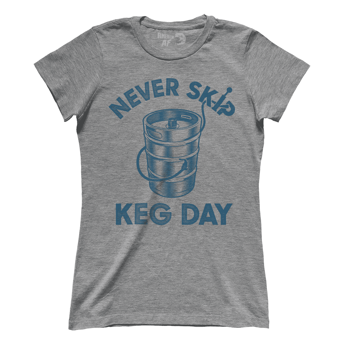 T-shirt Premium Ladies Tee / Heather Grey / XS Never Skip Keg Day (Ladies)