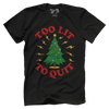 Too Lit To Quit