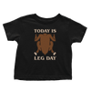 Today is Leg Day - Toddlers