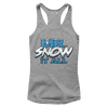 Mr. Snow it All (Ladies)