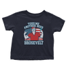 Toss Me Another Beer Brosevelt - Toddlers