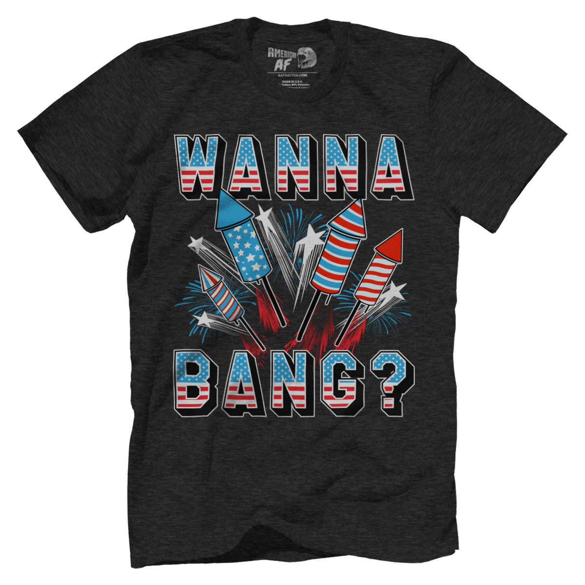 Wanna Bang? – American AF - AAF Nation