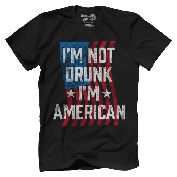 I'm Not Drunk I'm American