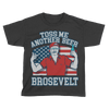 Toss me another beer brosevelt - Kids