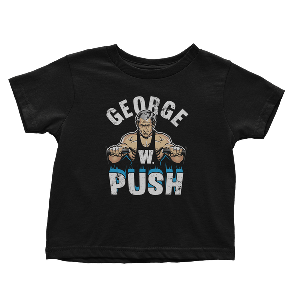 George W Push - Toddlers