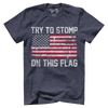 Try to Stomp on this Flag!
