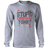 Stupid Christmas Shirt
