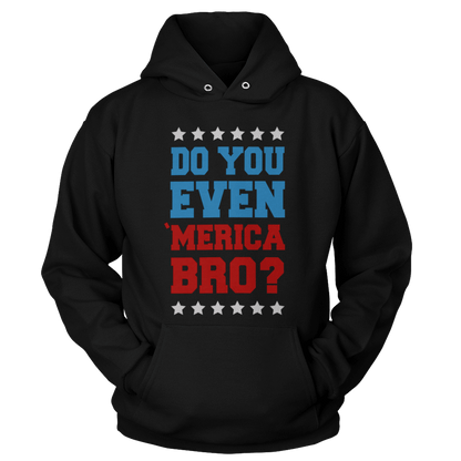 T-shirt Do you even MERICA bro!?