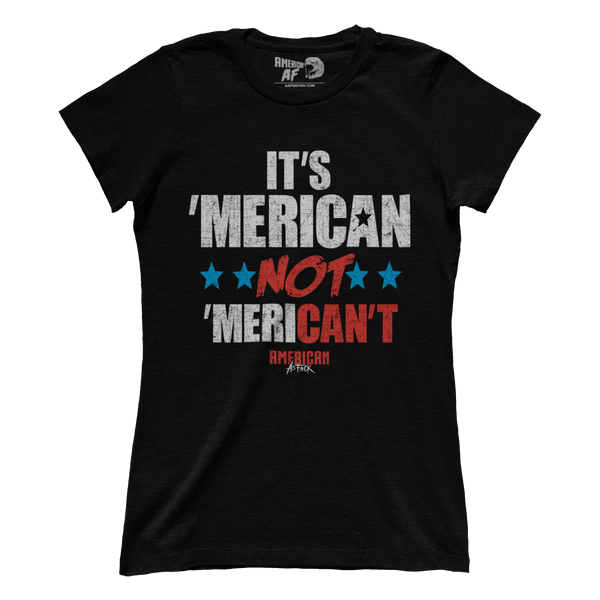 It's Merican Not Merican't (Ladies)