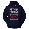 Father Forgive Me For These Gains