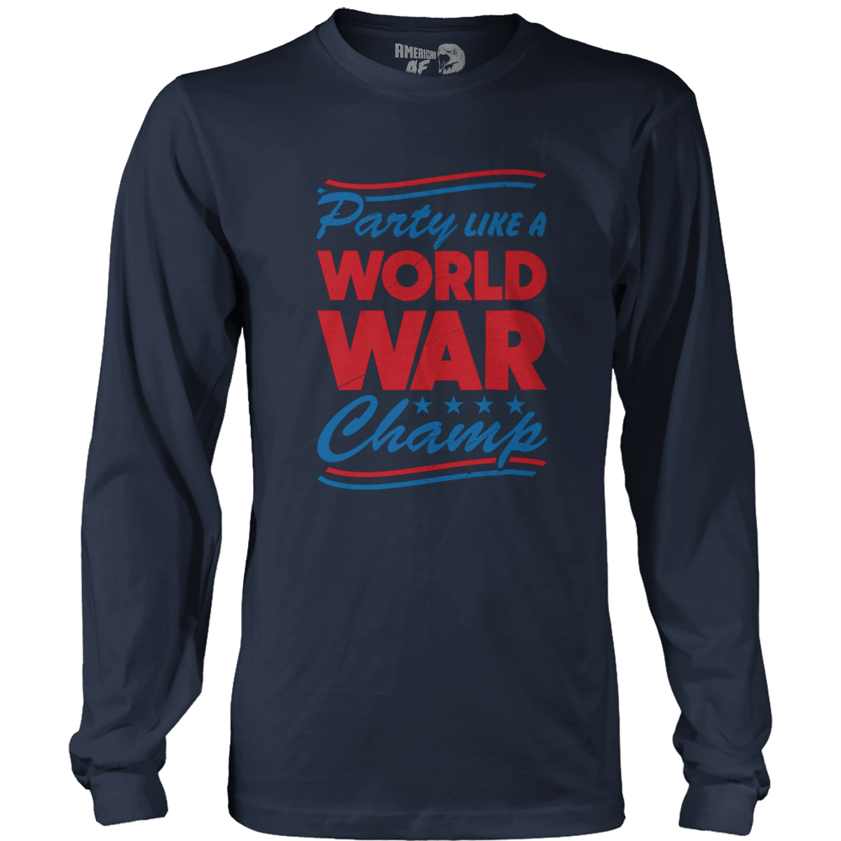 T-shirt Party Like A World War Champ