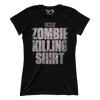 Zombie Killing Shirt (Ladies)
