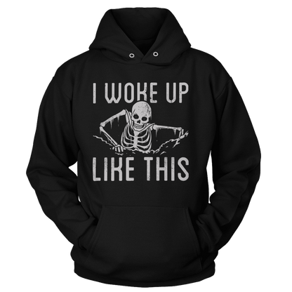 Woke Up Like This
