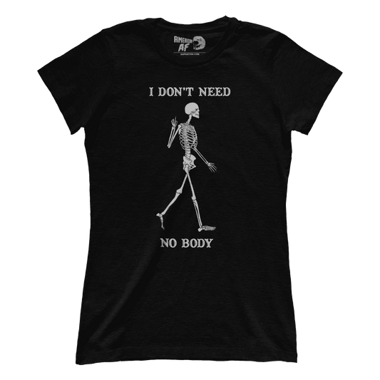 Need No Body (Ladies)