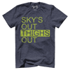 Sky's Out, Thighs Out