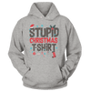 Stupid Christmas Shirt (Ladies)