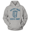 Never Skip Keg Day