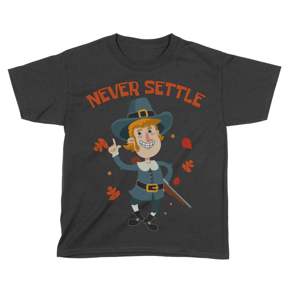 Never Settle - Kids