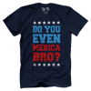 Do you even MERICA bro!?