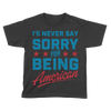 Never Say Sorry American - Kids
