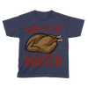 Here to Get Basted - Kids
