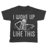 Woke Up Like This - Kids