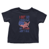 I Got 99 Problems But Freedom Ain't One - Toddlers