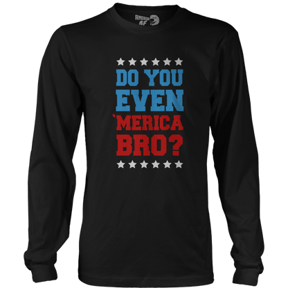 T-shirt Do you even MERICA bro!?