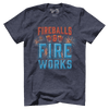 Fireballs and Fireworks