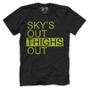 Sky's Out, Thighs Out