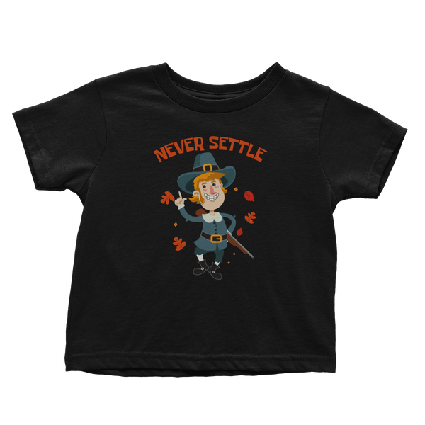 Never Settle - Toddlers