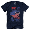 I Got 99 Problems But Freedom Ain't One