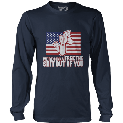 T-shirt We're Gonna Free the SH Out of You!