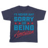 Never Say Sorry American - Kids