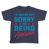 Never Say Sorry American - Kids